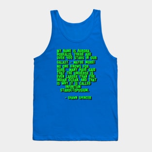 My name is aurora borealis. there are over 400 stars in the galaxy - funny narration from Psych the tv show Tank Top